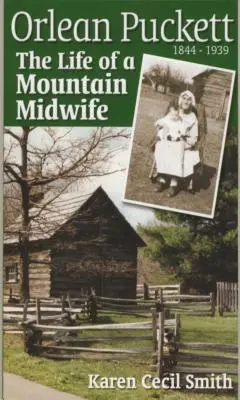 Orlean Puckettová: Život horské porodní báby - Orlean Puckett: The Life of a Mountain Midwife