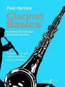 Základy hry na klarinet: (Kniha pro učitele) - Clarinet Basics: A Method for Individual and Group Learning (Teacher's Book)