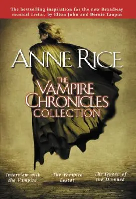 Sbírka Upíří kroniky: Interview s upírem, Upír Lestat, Královna prokletých - The Vampire Chronicles Collection: Interview with the Vampire, the Vampire Lestat, the Queen of the Damned