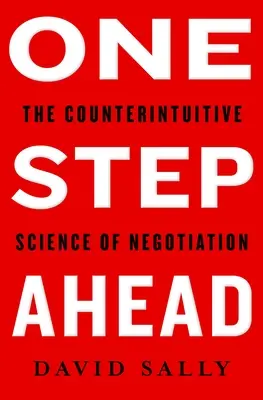 O krok napřed - zvládnutí umění a vědy vyjednávání - One Step Ahead - Mastering the Art and Science of Negotiation