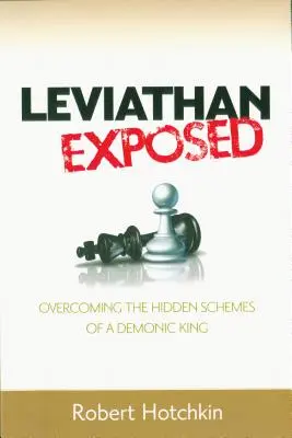 Leviatan odhalen: Překonání skrytých plánů démonického krále - Leviathan Exposed: Overcoming the Hidden Schemes of a Demonic King