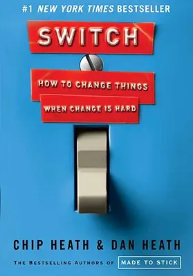 Přepínání: Jak změnit věci, když je změna těžká - Switch: How to Change Things When Change Is Hard