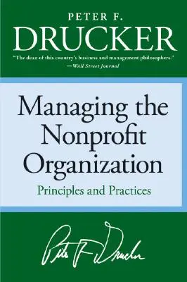 Řízení neziskové organizace: Principy a praxe - Managing the Non-Profit Organization: Principles and Practices