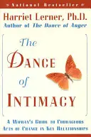 Tanec intimity: Taneček intimity: Průvodce ženy k odvážným činům změny v klíčových vztazích - The Dance of Intimacy: A Woman's Guide to Courageous Acts of Change in Key Relationships