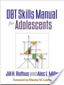 Příručka dovedností Dbt pro dospívající - Dbt Skills Manual for Adolescents