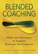 Smíšené koučování: Dovednosti a strategie na podporu rozvoje ředitelů škol - Blended Coaching: Skills and Strategies to Support Principal Development