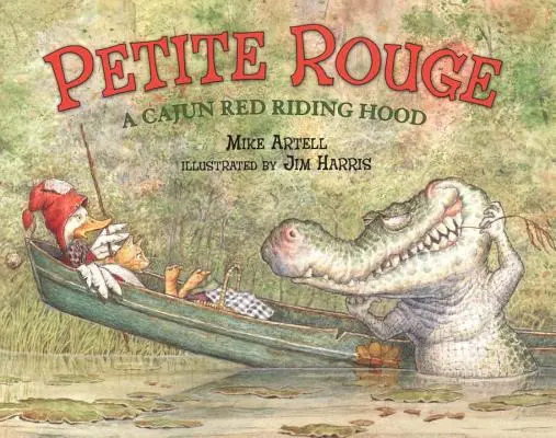 Petite Rouge: Cajunská Červená karkulka - Petite Rouge: A Cajun Red Riding Hood
