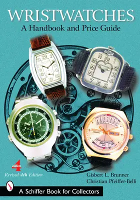 Náramkové hodinky - Příručka a cenový průvodce - Wristwatches - A Handbook and Price Guide