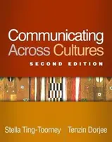 Komunikace napříč kulturami, druhé vydání - Communicating Across Cultures, Second Edition