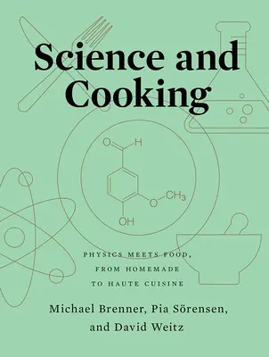 Věda a vaření: Fyzika se setkává s jídlem, od domácí kuchyně k vysoké gastronomii - Science and Cooking: Physics Meets Food, from Homemade to Haute Cuisine