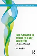 Rozhovory v sociálněvědním výzkumu: Vztahový přístup - Interviewing in Social Science Research: A Relational Approach