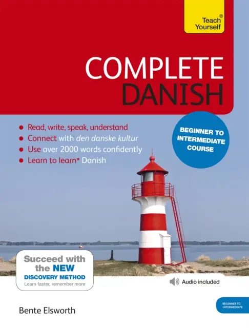 Kompletní kurz dánštiny pro začátečníky a mírně pokročilé: Naučte se číst, psát, mluvit a rozumět novému jazyku. - Complete Danish Beginner to Intermediate Course: Learn to Read, Write, Speak and Understand a New Language