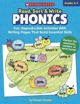 Čti, tříď a piš: Phonics: Zábavné, reprodukovatelné aktivity se stránkami pro psaní, které rozvíjejí základní dovednosti. - Read, Sort & Write: Phonics: Fun, Reproducible Activities with Writing Pages That Build Essential Skills