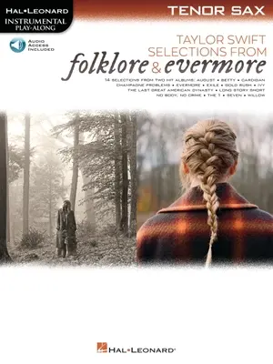 Taylor Swift - Selections from Folklore & Evermore (Výběr z folklóru a evermore): Tenor Sax Play-Along Book with Online Audio: Tenor Sax Play-Along Book with Online Audio - Taylor Swift - Selections from Folklore & Evermore: Tenor Sax Play-Along Book with Online Audio: Tenor Sax Play-Along Book with Online Audio