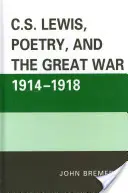 C. S. Lewis, poezie a Velká válka 1914-1918 - C.S. Lewis, Poetry, and the Great War 1914-1918