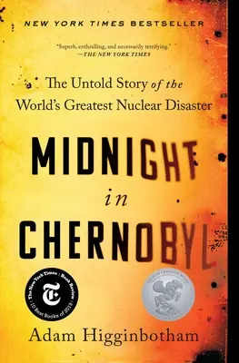 Půlnoc v Černobylu: Půlnoc v Černobylu: Nevyprávěný příběh největší jaderné katastrofy na světě - Midnight in Chernobyl: The Untold Story of the World's Greatest Nuclear Disaster