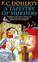 Tapiserie vražd (Záhady Canterburských povídek, kniha 2) - Hrůza a intriky ve středověké Anglii - Tapestry of Murders (Canterbury Tales Mysteries, Book 2) - Terror and intrigue in medieval England