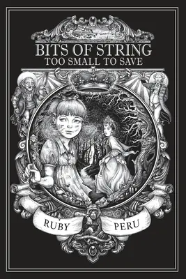 Kousky provázku příliš malé na to, aby se zachránily - Bits of String Too Small to Save