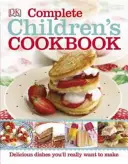 Kompletní dětská kuchařka - lahodné recepty krok za krokem pro malé kuchaře a kuchařky - Complete Children's Cookbook - Delicious step-by-step recipes for young chefs