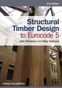 Navrhování dřevěných konstrukcí podle Eurokódu 5 - Structural Timber Design to Eurocode 5