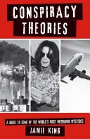 Konspirační teorie - Průvodce nejzajímavějšími záhadami světa - Conspiracy Theories - A Guide to the World's Most Intriguing Mysteries