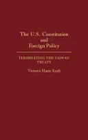 Ústava USA a zahraniční politika: Vypovězení smlouvy s Tchaj-wanem - The U.S. Constitution and Foreign Policy: Terminating the Taiwan Treaty