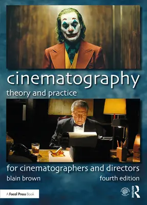 Kinematografie: Teorie a praxe: Pro kameramany a režiséry - Cinematography: Theory and Practice: For Cinematographers and Directors