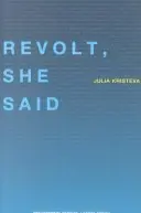 Revolta, řekla - Revolt, She Said