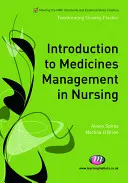 Úvod do managementu léčiv v ošetřovatelství - Introduction to Medicines Management in Nursing