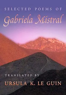 Vybrané básně Gabriely Mistral - Selected Poems of Gabriela Mistral