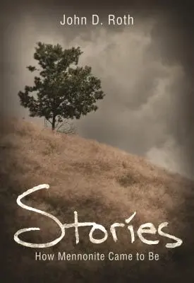 Příběhy: Jak mennonité vznikli - Stories: How Mennonites Came to Be