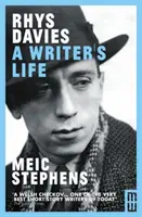 Rhys Davies: Život spisovatele - Rhys Davies: A Writer's Life