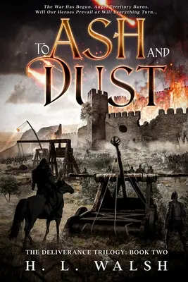 Na popel a prach: Trilogie Vysvobození: Kniha druhá: Děs a utrpení (Deliverance): Kniha druhá - To Ash and Dust: The Deliverance Trilogy: Book Two
