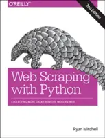 Web Scraping with Python: Sbírání dalších dat z moderního webu - Web Scraping with Python: Collecting More Data from the Modern Web