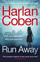 Uteč - od tvůrce bestselleru č. 1 hitového seriálu Netflixu The Stranger (Cizinec) - Run Away - from the #1 bestselling creator of the hit Netflix series The Stranger