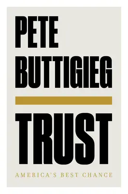 Důvěra: Nejlepší šance pro Ameriku - Trust: America's Best Chance