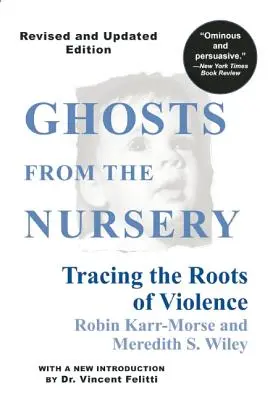 Strašidla z dětského pokoje: Děvčata z příšerek: Po stopách kořenů násilí - Ghosts from the Nursery: Tracing the Roots of Violence