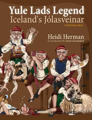 Legenda o Yule Lads: Islandský Jlasveinar - Yule Lads Legend: Iceland's Jlasveinar