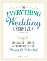 Svatební organizér: Všestranná svatební příručka: Kontrolní seznamy, tabulky a pracovní listy pro plánování dokonalého dne! - The Everything Wedding Organizer: Checklists, Charts, and Worksheets for Planning the Perfect Day!