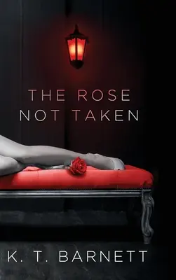 Růže, která nebyla přijata - The Rose Not Taken