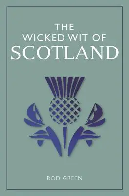 Skotský šibalský důvtip - The Wicked Wit of Scotland