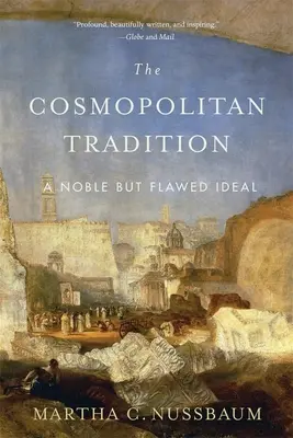 Kosmopolitní tradice: Ušlechtilý, ale chybný ideál - The Cosmopolitan Tradition: A Noble But Flawed Ideal