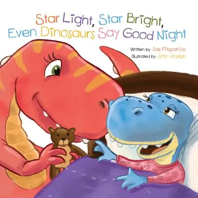 Hvězdy svítí, hvězdy září, i dinosauři dávají dobrou noc - Star Light, Star Bright, Even Dinosaurs Say Good Night