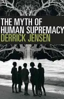 Mýtus o lidské nadřazenosti - The Myth of Human Supremacy