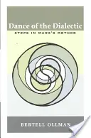 Tanec dialektiky: Kroky Marxovy metody - Dance of the Dialectic: Steps in Marx's Method