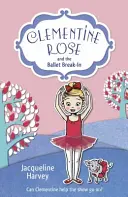 Clementine Rose a vloupání do baletu - Clementine Rose and the Ballet Break-in