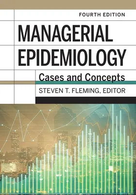Manažerská epidemiologie: Případy a koncepty, 4. vydání - Managerial Epidemiology: Cases and Concepts, 4th Edition