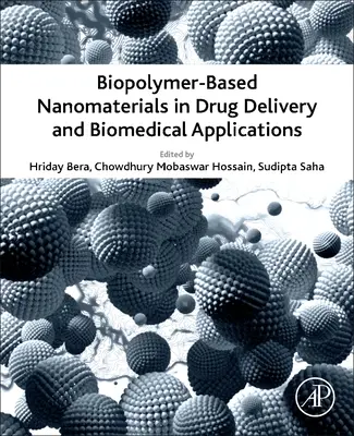 Nanomateriály na bázi biopolymerů v dodávkách léčiv a biomedicínských aplikacích - Biopolymer-Based Nanomaterials in Drug Delivery and Biomedical Applications