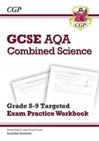 GCSE Combined Science AQA Grade 8-9 Targeted Exam Practice Workbook (včetně odpovědí) - GCSE Combined Science AQA Grade 8-9 Targeted Exam Practice Workbook (includes Answers)