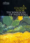 Pohled zblízka: Techniky malby - A Closer Look: Techniques of Painting